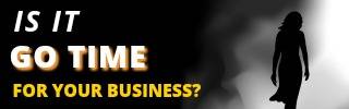 Is it GO TIME for your business? Let's talk. Call Steve at 800.519.5391 and let's get going.